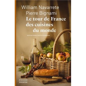 image : /upload/Annee 2024/NoticesAuteurs2024/F2024_NAVARETTE_William.tour-de-france-des-cuisines-du-monde.jpg